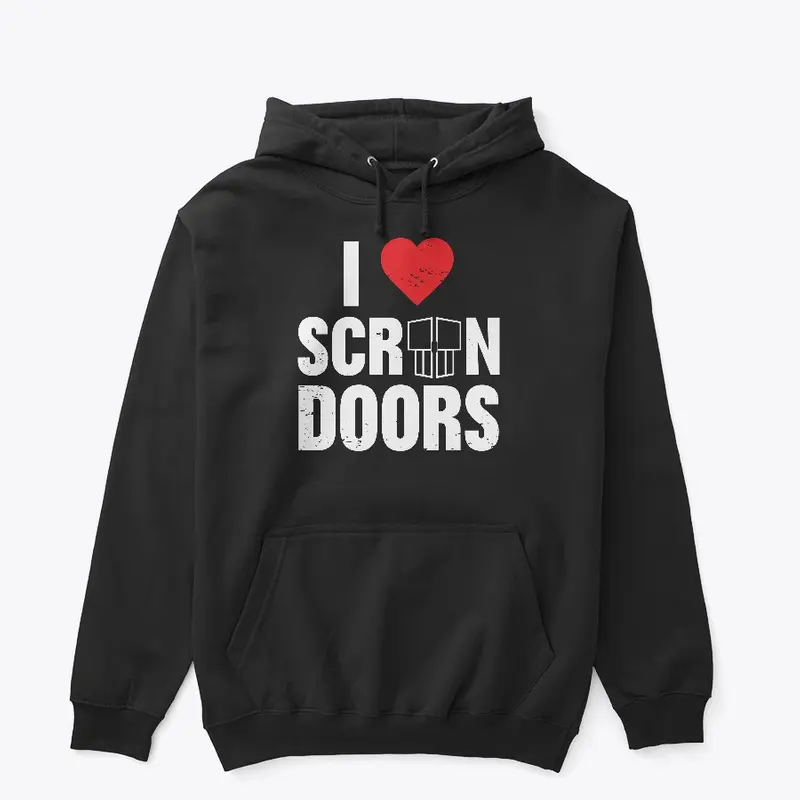 I Love Screen Doors